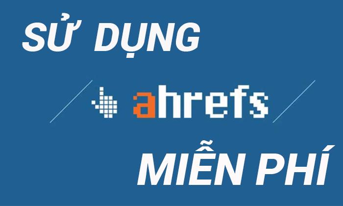share-ahrefs-mien-phi-2020